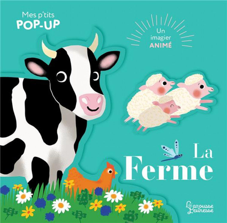 MES P-TITS POP-UP : LA FERME - PARUIT/BOURGON - LAROUSSE