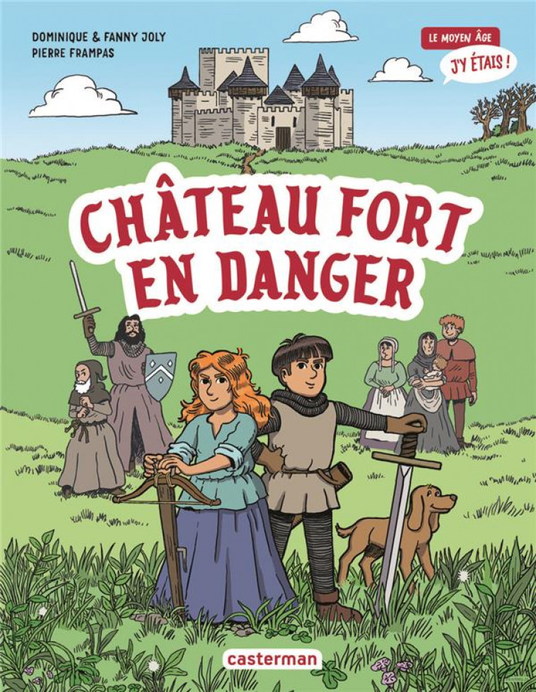 LE MOYEN AGE, J-Y ETAIS - VOL01 - CHATEAU FORT EN DANGER - JOLY/FRAMPAS - CASTERMAN