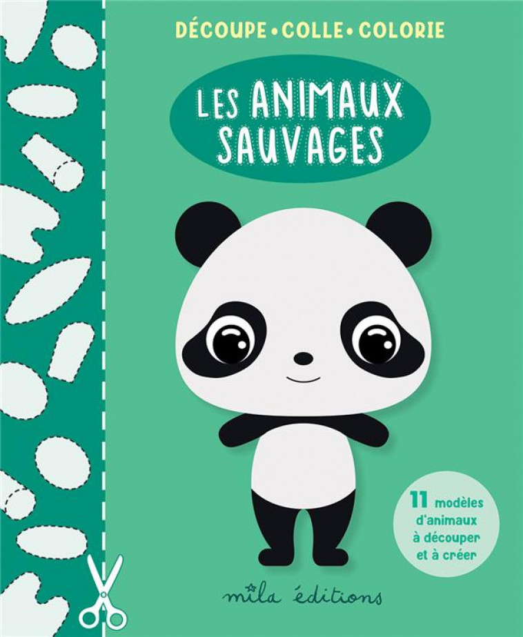 DECOUPE, COLLE, COLORIE : LES ANIMAUX SAUVAGES - 11 MODELES D-ANIMAUX A DECOUPER ET A CREER - COLLECTIF - MILA