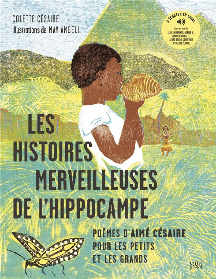 LES HISTOIRES MERVEILLEUSES DE L-HIPPOCAMPE. POEMES D-AIME CESAIRE POUR LES PETITS ET LES GRANDS - CESAIRE/ANGELI - SEUIL JEUNESSE