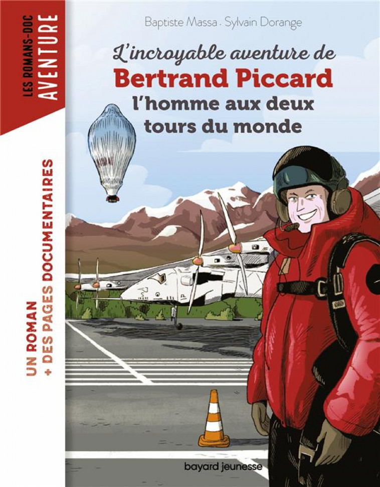 L-INCROYABLE AVENTURE DE BERTRAND PICCARD - MASSA/DORANGE - BAYARD JEUNESSE