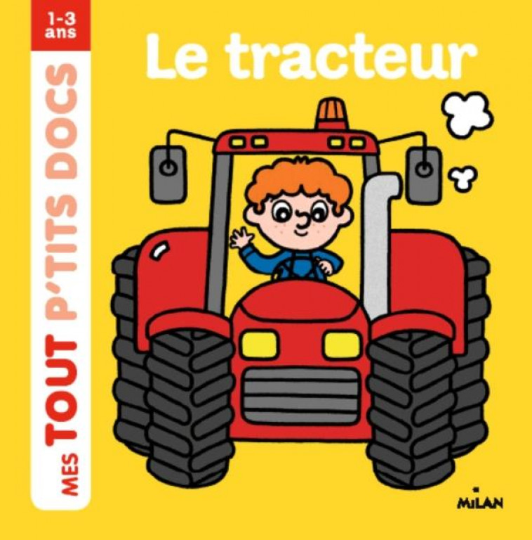 LE TRACTEUR - AMELING CHARLOTTE - Milan jeunesse