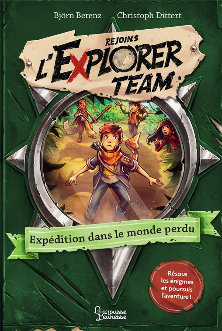 EXPLORER TEAM - EXPEDITION DANS LE MONDE PERDU - BERENZ/DITTERT - LAROUSSE