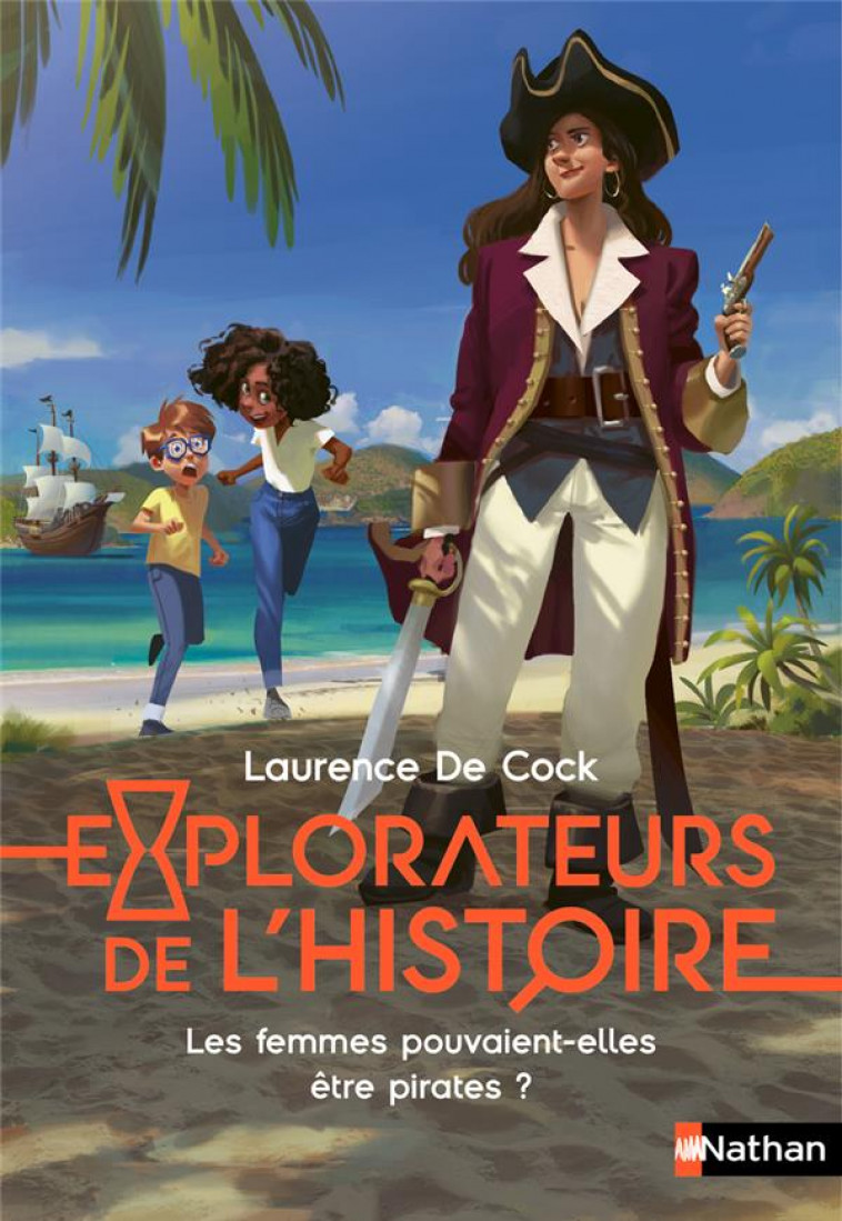 EXPLORATEURS DE L-HISTOIRE : LES FEMMES POUVAIENT-ELLES ETRE PIRATES ? - COCK/GRYNSZPAN - CLE INTERNAT