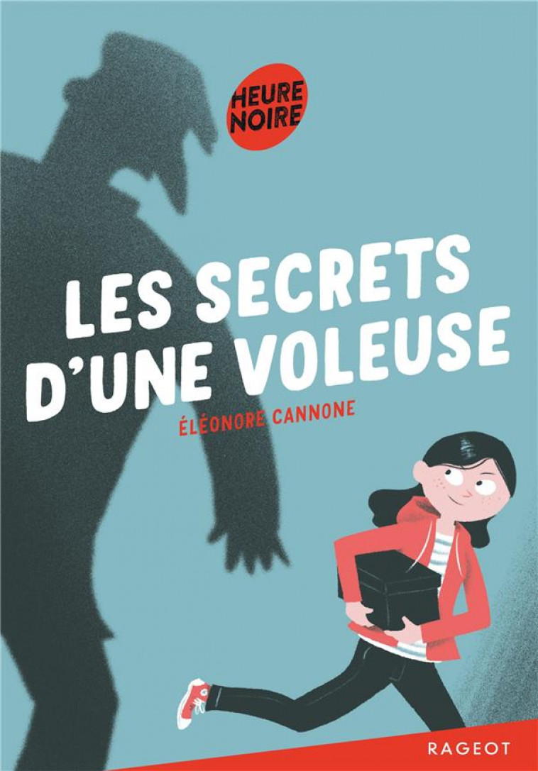 LES SECRETS D-UNE VOLEUSE - CANNONE ELEONORE - Rageot