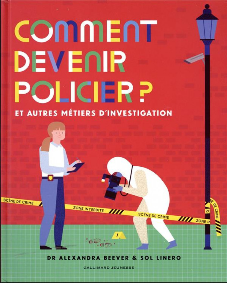 COMMENT DEVENIR POLICIER ? - ET AUTRES METIERS D'INVESTIGATION - BEEVER/LINERO - GALLIMARD