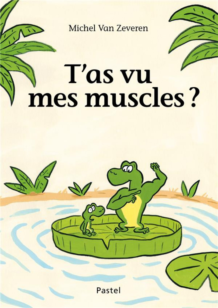 T-AS VU MES MUSCLES ? - VAN ZEVEREN MICHEL - EDL