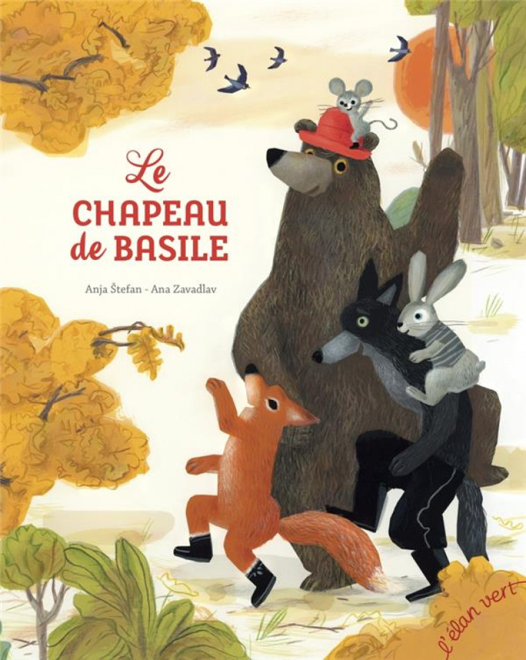 LE CHAPEAU DE BASILE - STEFAN/ZAVADLAV - HURTUBISE HMH