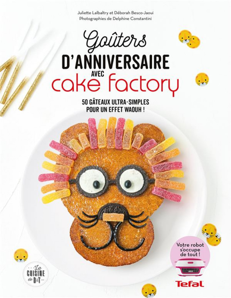 GOUTERS D-ANNIVERSAIRES INRATABLES AVEC CAKE FACTORY - LALBALTRY - LAROUSSE