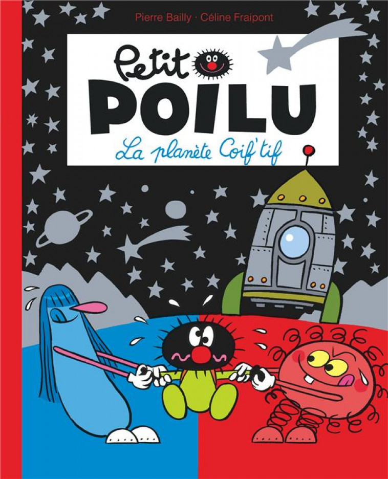 PETIT POILU POCHE - TOME 12 - LA PLANETE COIF-TIF (REEDITION) - FRAIPONT CELINE - DUPUIS JEUNESSE