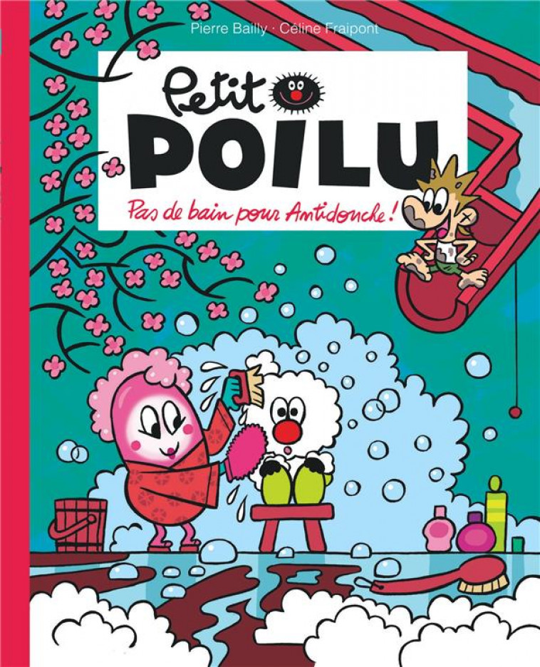 PETIT POILU POCHE - TOME 25 - PAS DE BAIN POUR ANTIDOUCHE ! - FRAIPONT CELINE - DUPUIS JEUNESSE