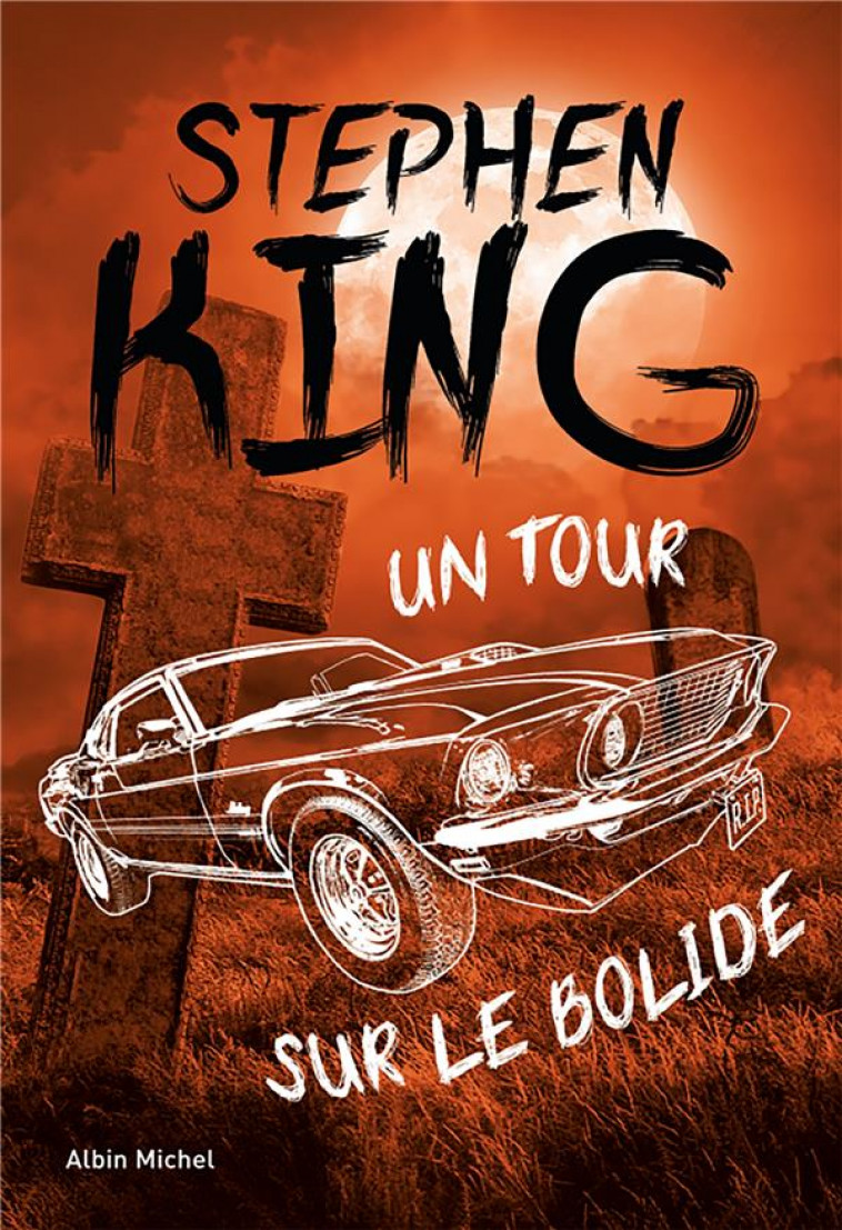 UN TOUR SUR LE BOLIDE - KING STEPHEN - ALBIN MICHEL