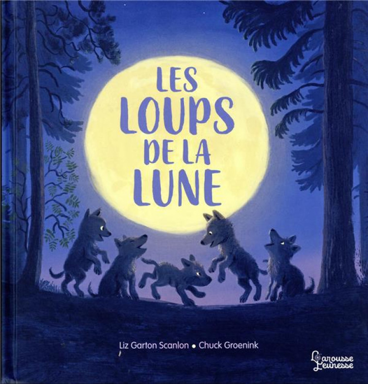 LES LOUPS DE LA LUNE - GARTON SCANLON - LAROUSSE