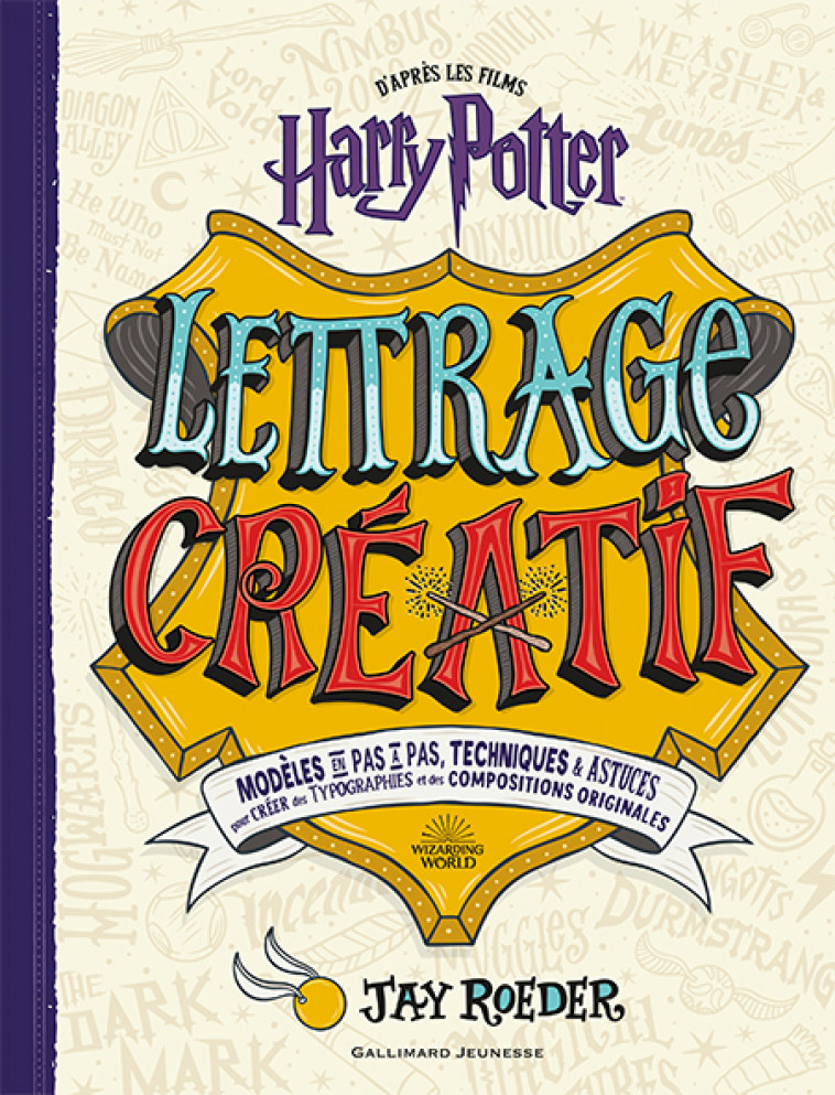 HARRY POTTER - LETTRAGE CREATIF HARRY POTTER - Roeder Jay, Sophie Lecoq - GALLIMARD JEUNE