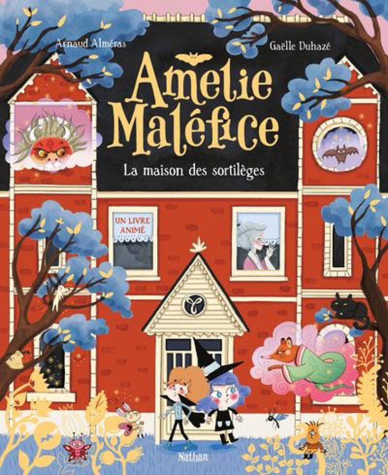 AMELIE MALEFICE - LA MAISON DES SORTILEGES - ALMERAS/DUHAZE - CLE INTERNAT