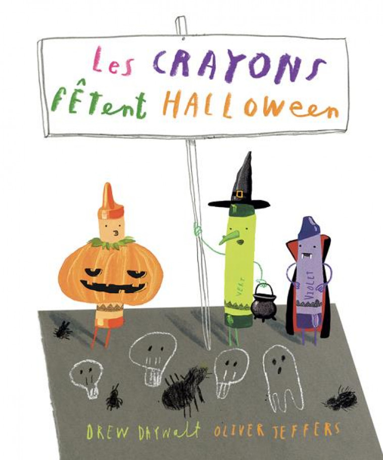 LES CRAYONS FETENT HALLOWEEN - JEFFERS/DAYWALT - KALEIDOSCOPE