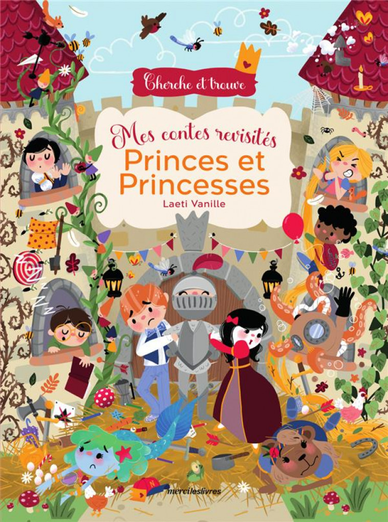 CHERCHE ET TROUVE - MES CONTES REVISITES - PRINCES ET PRINCESSES - COLLECTIF/VANILLE - MERCILESLIVRES