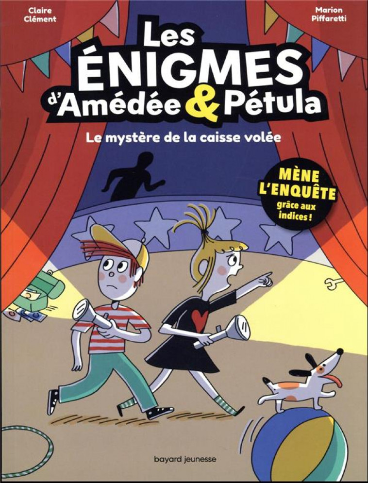 LES ENIGMES D-AMEDEE ET PETULA, TOME 01 - LE MYSTERE DE LA CAISSE VOLEE - CLEMENT/PIFFARETTI - BAYARD JEUNESSE