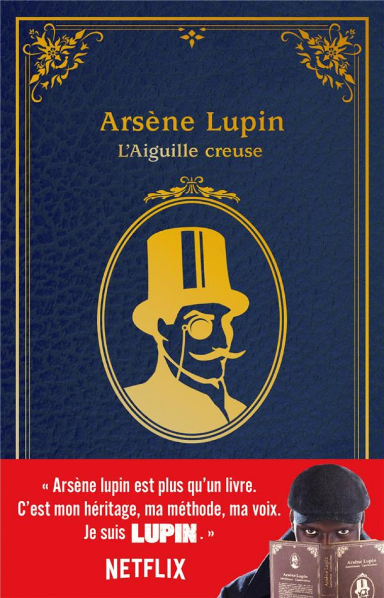 ARSENE LUPIN - L-AIGUILLE CREUSE - EDITION A L-OCCASION DE LA SERIE NETFLIX - LEBLANC MAURICE - NC