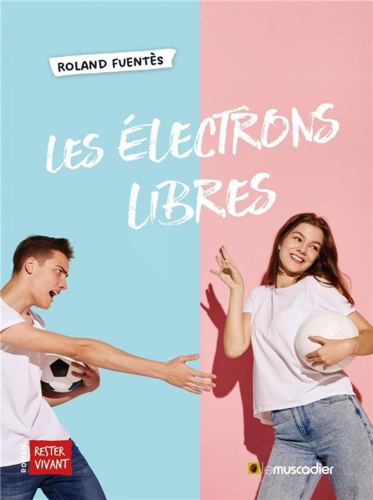 LES ELECTRONS LIBRES - FUENTES ROLAND - MUSCADIER