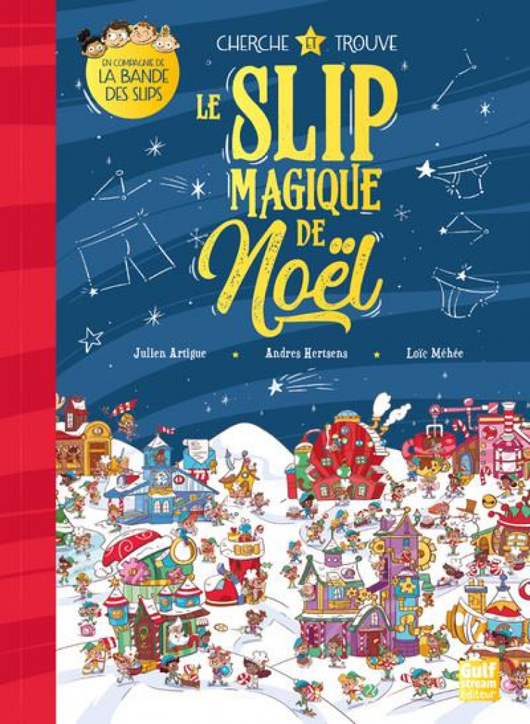 CHERCHE ET TROUVE LE SLIP MAGIQUE DE NOEL - ARTIGUE/MEHEE - GULF STREAM