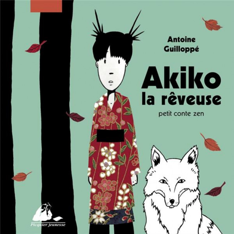 AKIKO LA REVEUSE - GUILLOPPE ANTOINE - PICQUIER