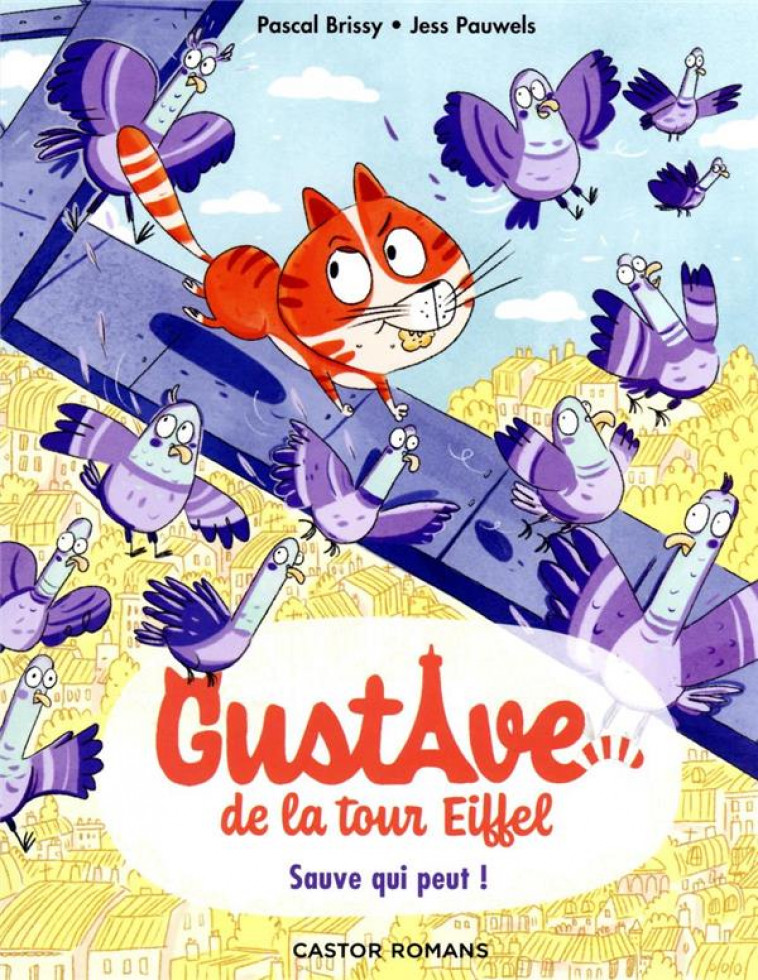 GUSTAVE DE LA TOUR EIFFEL - T02 - SAUVE QUI PEUT ! - BRISSY/PAUWELS - FLAMMARION