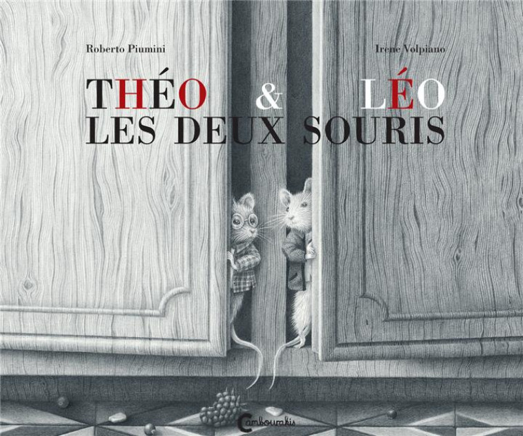 THEO ET LEO LES DEUX SOURIS - PIUMINI/VOLPIANO - CAMBOURAKIS