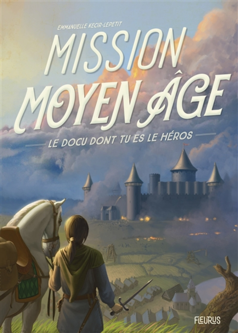 MISSION MOYEN AGE - LEPETIT/DEMAEGD - FLEURUS