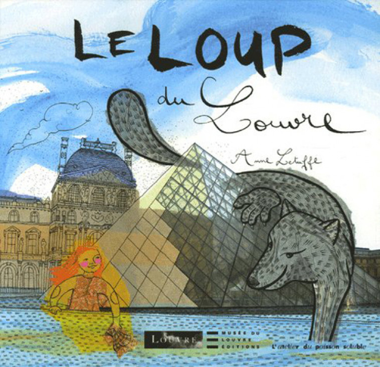 LE LOUP DU LOUVRE - LETUFFE ANNE - POISSON SOLUBLE