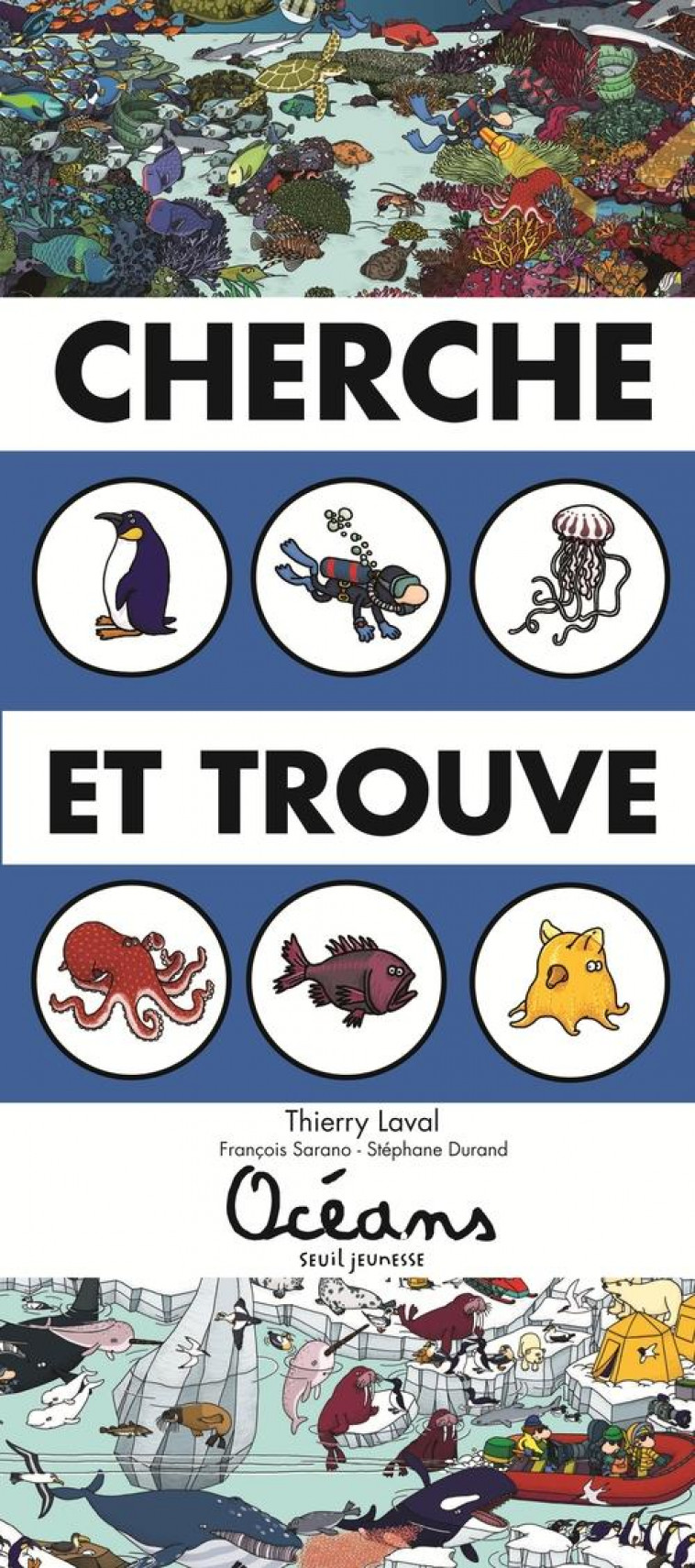 CHERCHE ET TROUVE OCEANS (NVELLE ED) - LAVAL THIERRY - Seuil Jeunesse