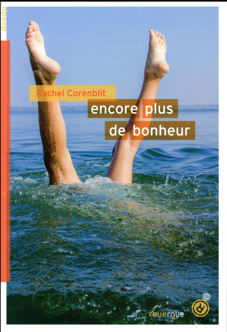 ENCORE PLUS DE BONHEUR - CORENBLIT RACHEL - Rouergue