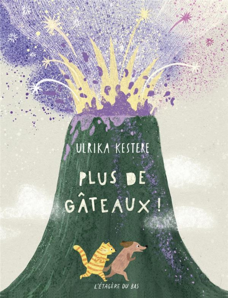 PLUS DE GATEAUX ! - KESTERE ULRIKA - DU LUMIGNON