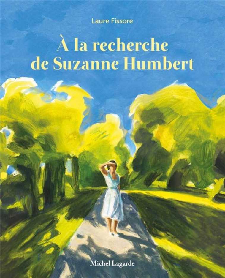 A LA RECHERCHE DE SUZANNE HUMBERT - FISSORE/CUVELLIER - MICHEL LAGARDE