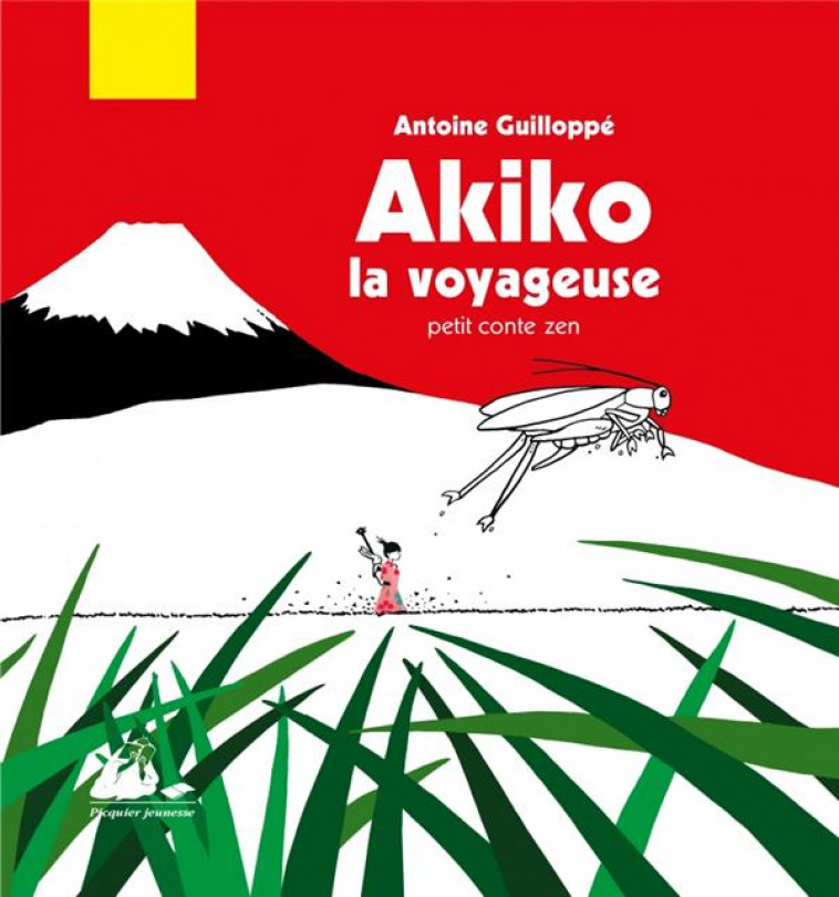 AKIKO LA VOYAGEUSE - GUILLOPPE ANTOINE - P. Picquier