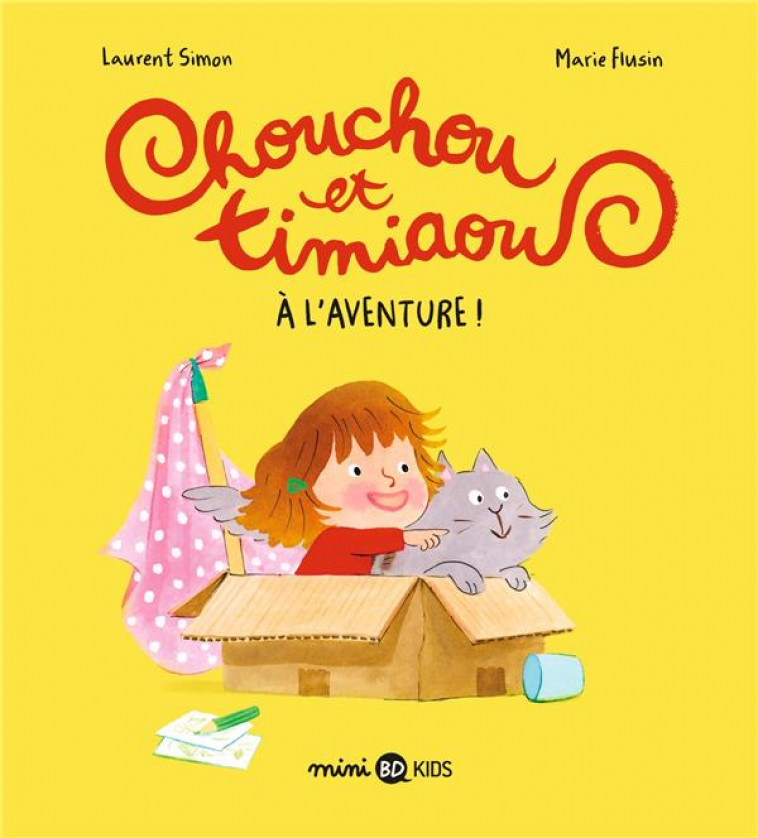 CHOUCHOU ET TIMIAOU TOME 1 : CHOUCHOU ET TIMIAOU A L'AVENTURE ! - FLUSIN/SIMON - BAYARD JEUNESSE