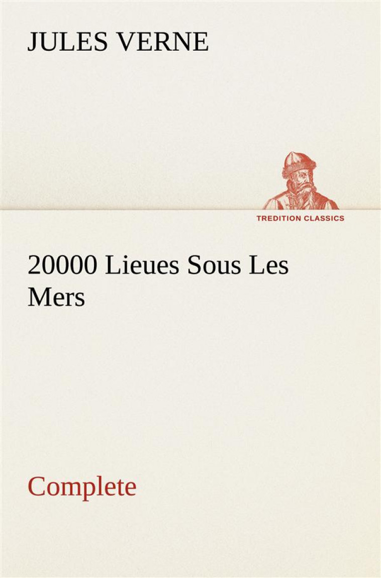 20000 LIEUES SOUS LES MERS  COMPLETE - VERNE, JULES - NC