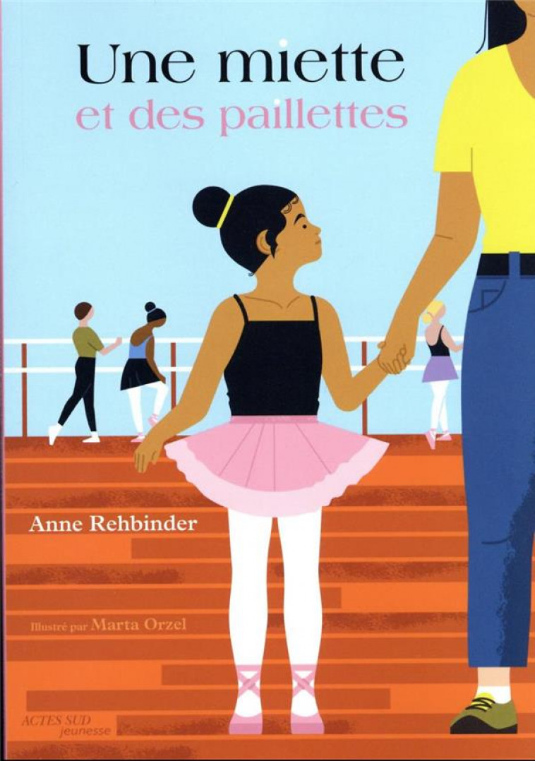 UNE MIETTE ET DES PAILLETTES - REHBINDER/ORZEL - ACTES SUD