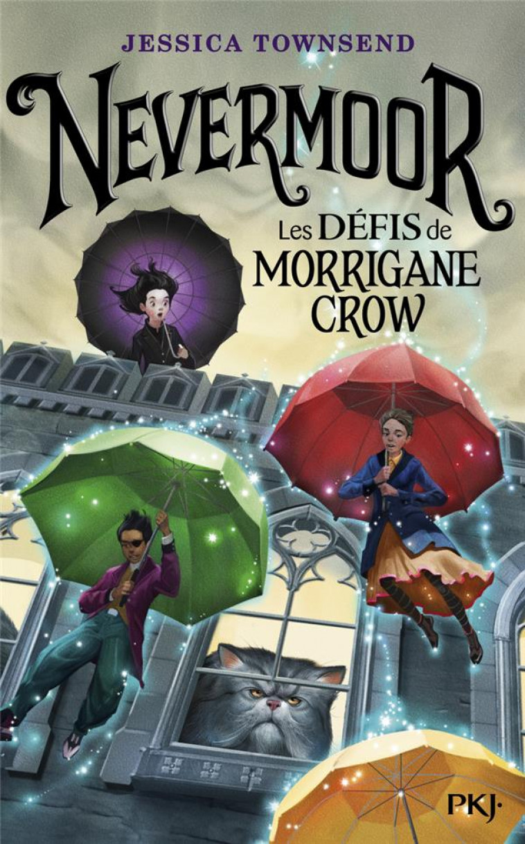 NEVERMOOR - TOME 1 LES DEFIS DE MORRIGANE CROW - VOL01 - TOWNSEND JESSICA - POCKET