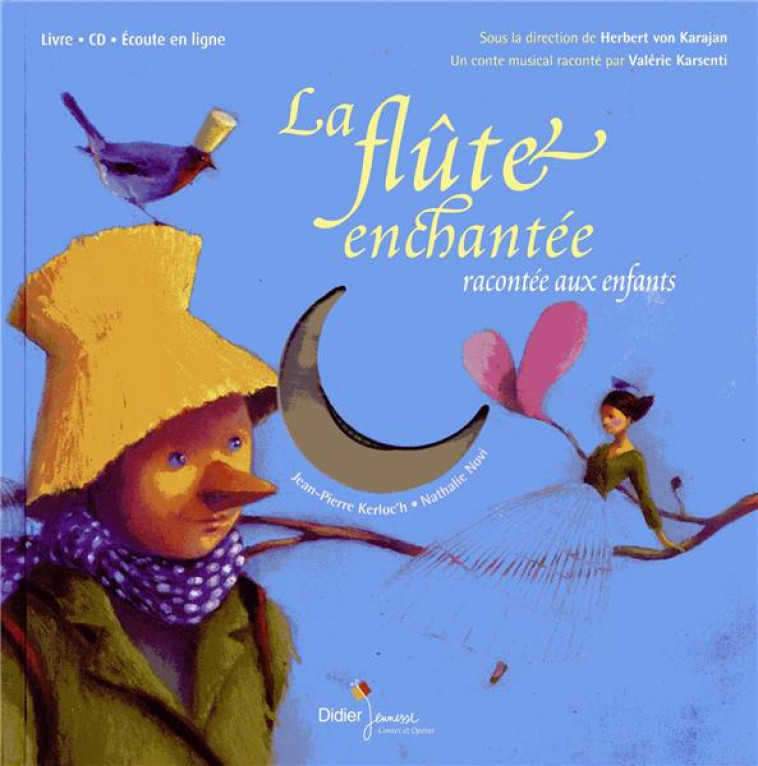 CLASSIQUE & JAZZ - T16 - LA FLUTE ENCHANTEE RACONTEE AUX ENFANTS - EDITION 2019 - KERLOC-H/MOZART/NOVI - DIDIER