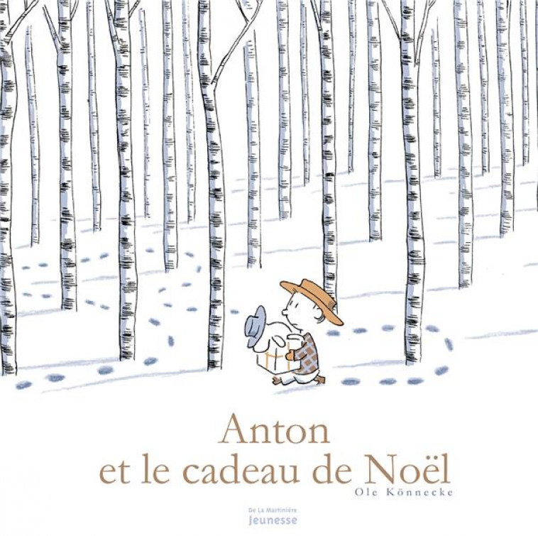 ANTON ET LE CADEAU DE NOEL - KONNECKE OLE - De La Martinière Jeunesse