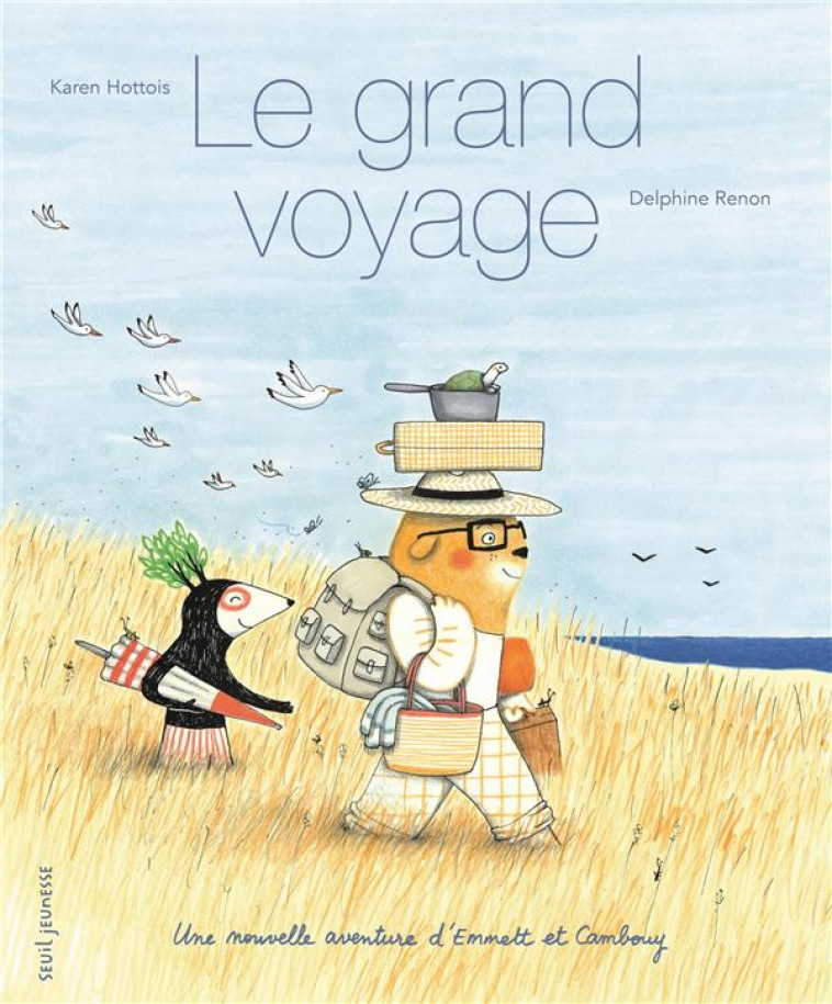 LE GRAND VOYAGE - UNE NOUVELLE AVENTURE D-EMMETT ET CAMBOUY - HOTTOIS/RENON - SEUIL JEUNESSE