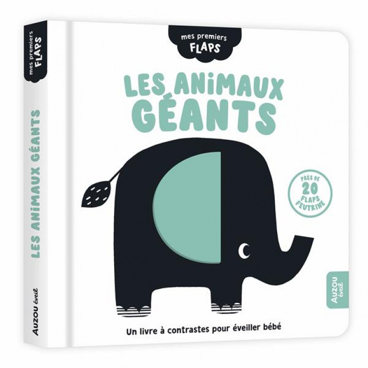 MES PREMIERS FLAPS  - LES ANIMAUX GEANTS - KENDALL WENDY - PHILIPPE AUZOU