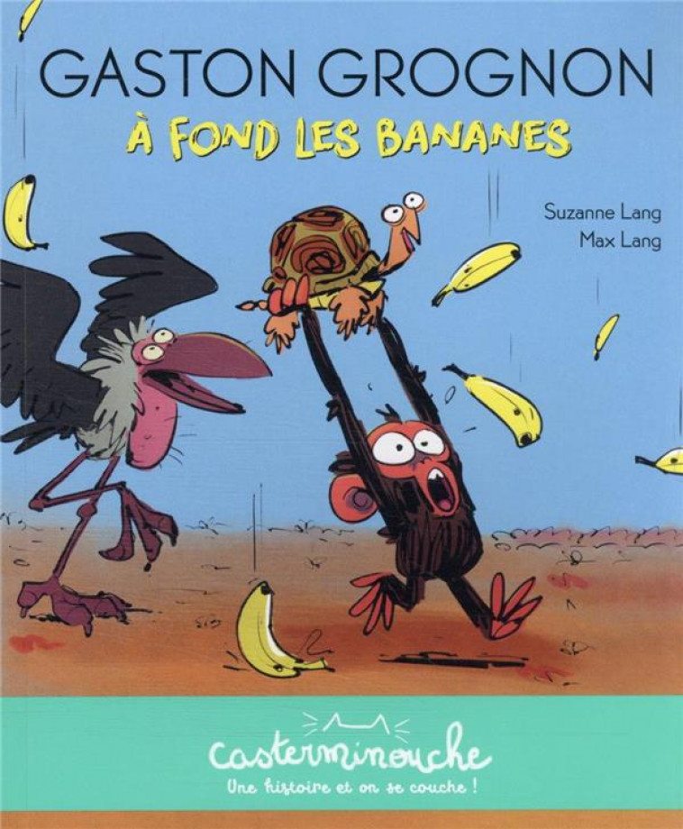 GASTON GROGNON : A FOND LES BANANES - MAX LANG / SUZANNE L - CASTERMAN