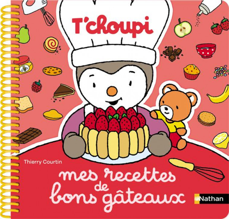 MES RECETTES DE BONS GATEAUX T-CHOUPI - COURTIN THIERRY - CLE INTERNAT