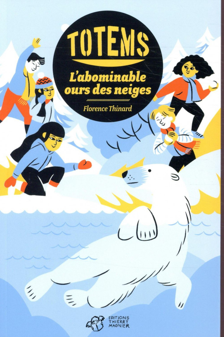 TOTEMS - TOME 5 - L-ABOMINABLE OURS DES NEIGES - THINARD/LOULENDO - THIERRY MAGNIER