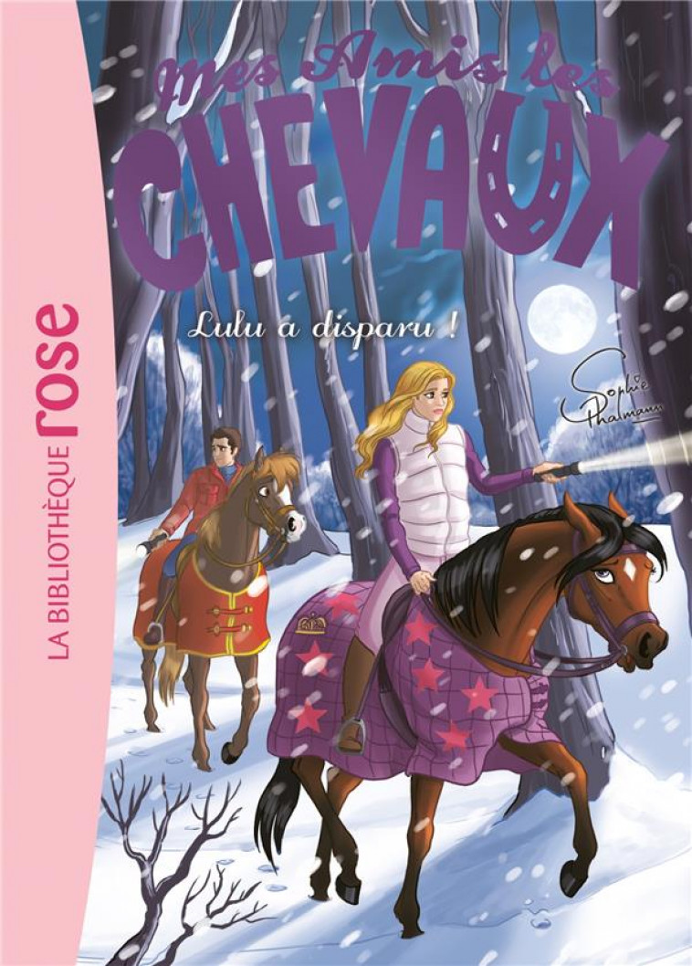 MES AMIS LES CHEVAUX - SOPHIE THALMANN - T15 - MES AMIS LES CHEVAUX 15 - LULU A DISPARU ! - LIVRE HACHETTE - Hachette Jeunesse