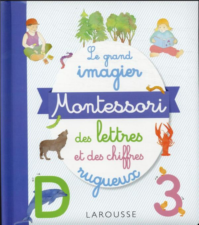 LE GRAND IMAGIER MONTESSORI LETTRES ET CHIFFRES RUGUEUX - COLLECTIF - LAROUSSE