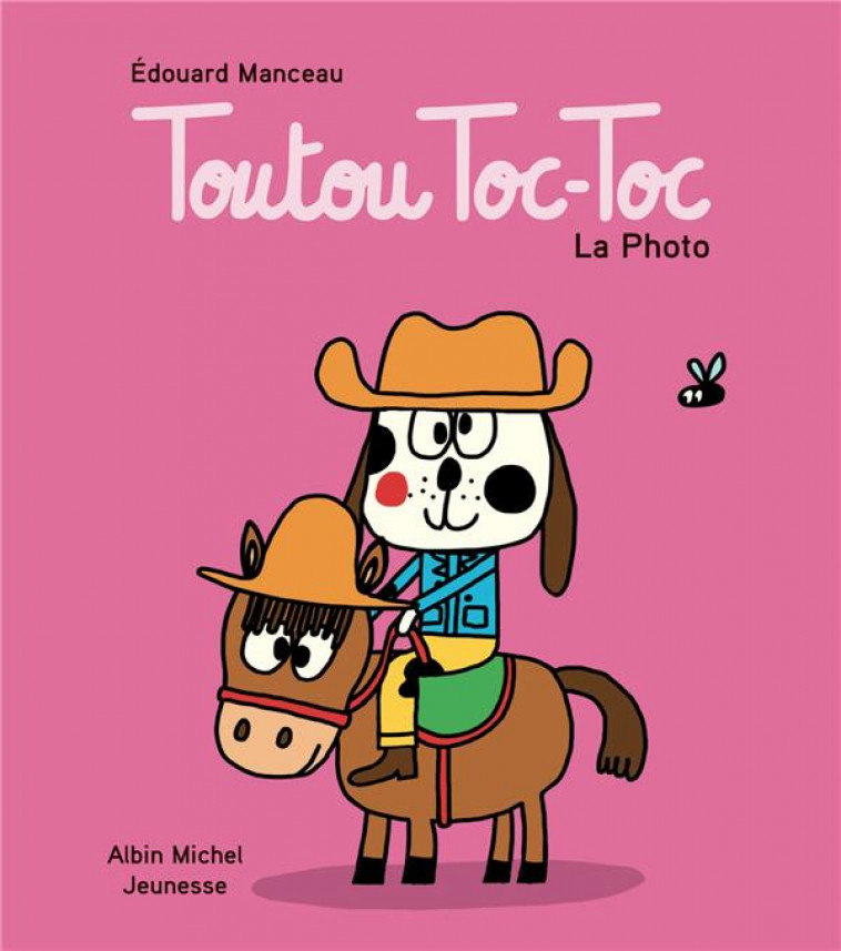 TOUTOU TOC-TOC - LA PHOTO - MANCEAU EDOUARD - ALBIN MICHEL