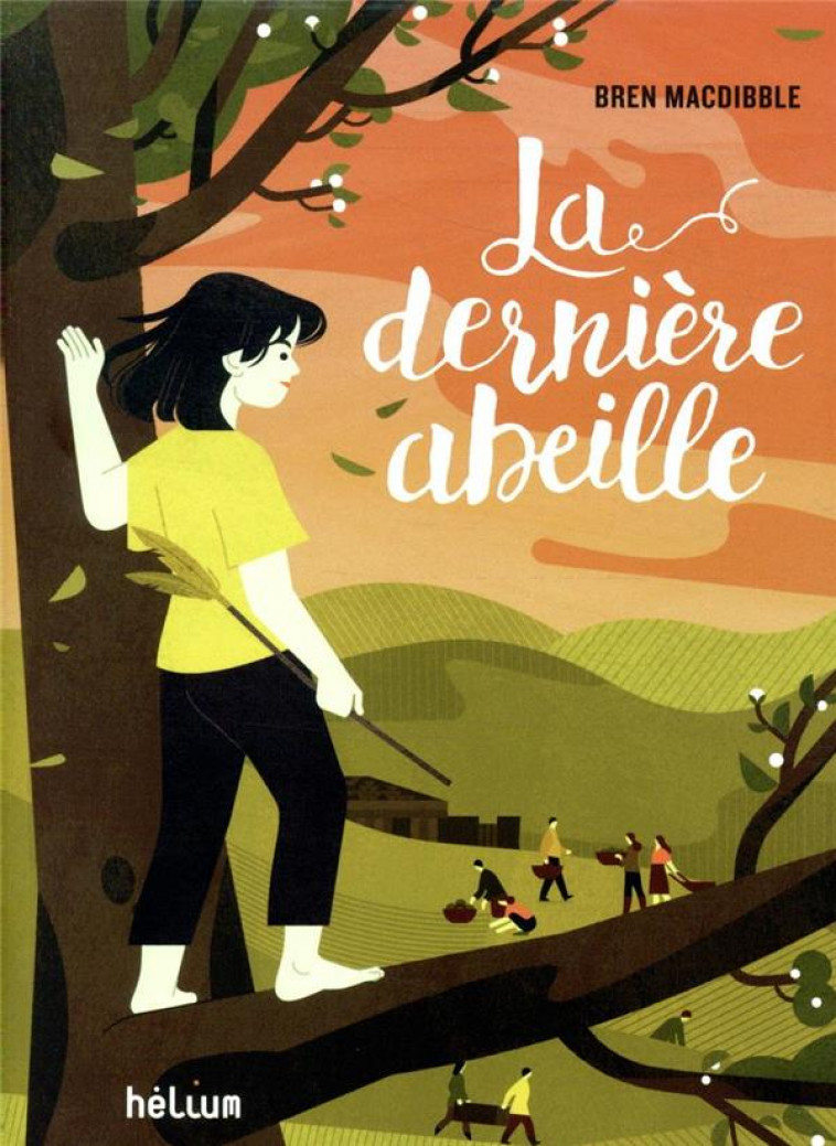 LA DERNIERE ABEILLE - MACDIBBLE/BRETELLE - ACTES SUD